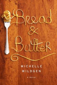 Bread and Butter Bread and Butter
