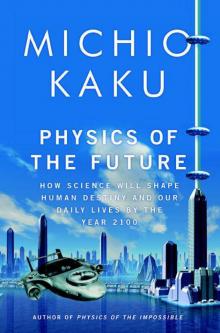 Physics of the Future Physics of the Future