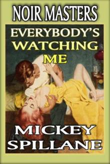 Everybody's Watching Me Everybody's Watching Me
