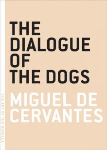 The Dialogue of the Dogs The Dialogue of the Dogs