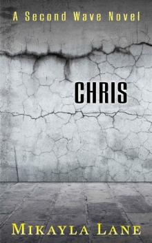 Chris (Second Wave Book 4)
