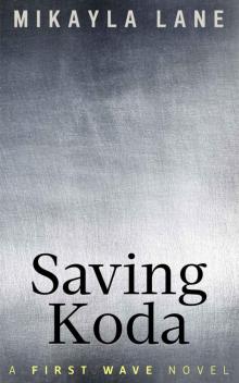 Saving Koda (First Wave Book 9)