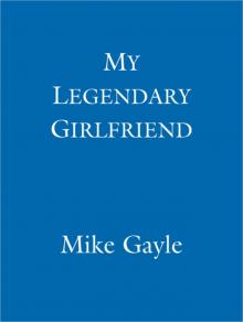 My Legendary Girlfriend My Legendary Girlfriend