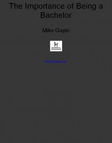The Importance of Being a Bachelor