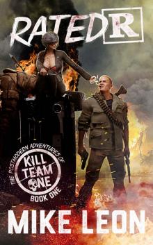 Rated R (The Postmodern Adventures of Kill Team One Book 1)