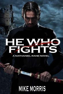 HE WHO FIGHTS