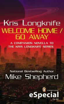 Welcome Home / Go Away (kris longknife)