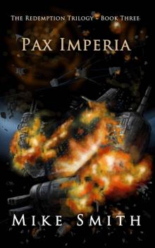 Pax Imperia (The Redemption Trilogy) Pax Imperia (The Redemption Trilogy)