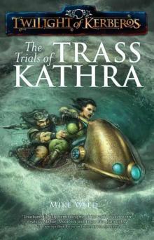 Trials of Trass Kathra