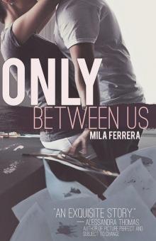 Only Between Us Only Between Us