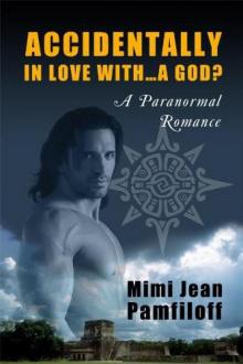 Accidentally in Love With...a God? Accidentally in Love With...a God?