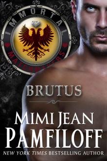 BRUTUS (The Immortal Matchmakers, Inc. Book 6) BRUTUS (The Immortal Matchmakers, Inc. Book 6)