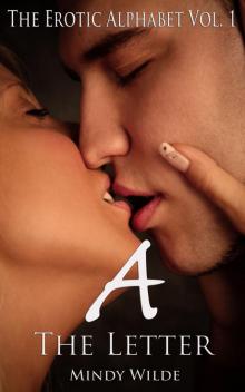 A is for Anal (The Erotic Alphabet) A is for Anal (The Erotic Alphabet)