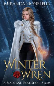 Winter Wren: A Blade and Rose Short Story