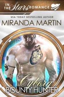 The Cyborg Bounty Hunter: In the Stars Romance The Cyborg Bounty Hunter: In the Stars Romance