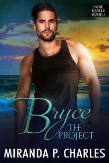 Bryce: The Project (Indie Rebels Book 3)