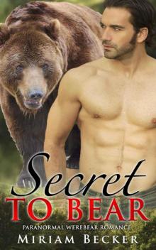 Secret to Bear Secret to Bear