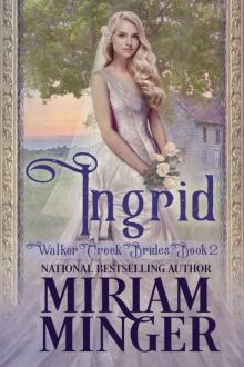 Ingrid (Walker Creek Brides Book 2) Ingrid (Walker Creek Brides Book 2)