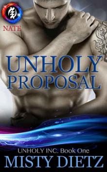 Unholy Proposal (Unholy Inc Book 1) Unholy Proposal (Unholy Inc Book 1)