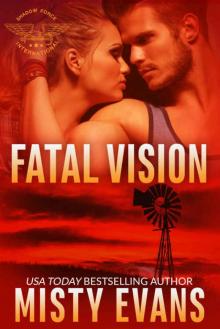 Fatal Vision: SEALs of Shadow Force, Book 5 Fatal Vision: SEALs of Shadow Force, Book 5