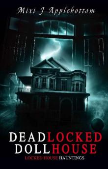 Deadlocked Dollhouse