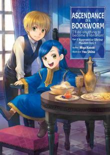 Ascendance of a Bookworm, Part 2, Volume 1 Ascendance of a Bookworm, Part 2, Volume 1
