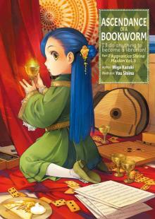 Ascendance of a Bookworm, Part 2, Volume 3 Ascendance of a Bookworm, Part 2, Volume 3