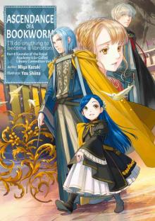 Ascendance of a Bookworm, Part 4 Volume 7