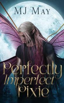 Perfectly Imperfect Pixie Perfectly Imperfect Pixie