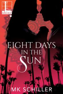 Eight Days in the Sun Eight Days in the Sun