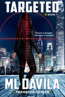 Targeted (Targeted Series Book 1) Targeted (Targeted Series Book 1)