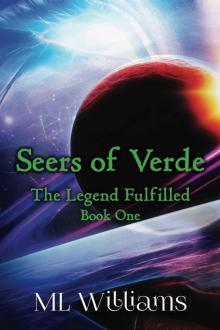 Seers of Verde: The Legend Fulfilled: Book One Seers of Verde: The Legend Fulfilled: Book One
