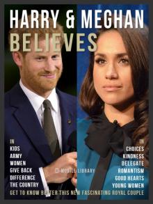 Prince Harry and Meghan Believes
