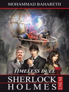 Sherlock Holmes in 2012: TIMELESS DUEL Sherlock Holmes in 2012: TIMELESS DUEL