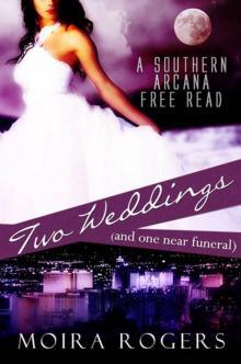 Two Weddings (and One Near Funeral) (southern arcana )