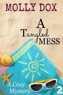 Molly Dox - Annie Addison 02 - A Tangled Mess Molly Dox - Annie Addison 02 - A Tangled Mess