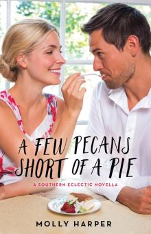 A Few Pecans Short of a Pie A Few Pecans Short of a Pie