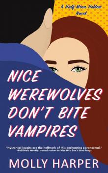 Nice Werewolves Don't Bite Vampires Nice Werewolves Don't Bite Vampires