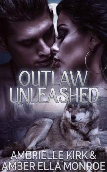Outlaw Unleashed: Aspen Valley Wolf Pack Outlaw Unleashed: Aspen Valley Wolf Pack