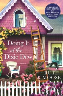 Doing It at the Dixie Dew Doing It at the Dixie Dew