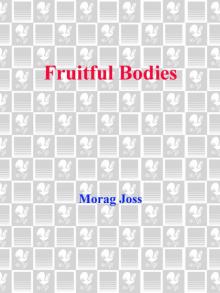 Fruitful Bodies