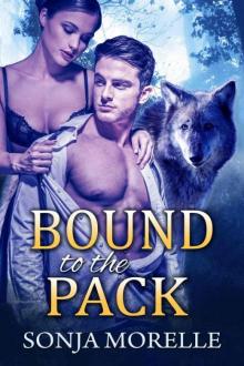 Bound to the Pack (Bound to the Pack, #1) Bound to the Pack (Bound to the Pack, #1)