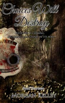 Choices will Destroy (An FBI Romance Thriller Book 14) Choices will Destroy (An FBI Romance Thriller Book 14)