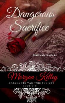 Dangerous Sacrifice (The Harcourte Vampyre Society Book 6)