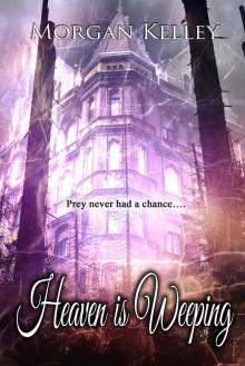 Heaven is Weeping (A Croft & Croft Romance Adventure Book 5)