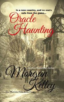 Oracle Haunting (The Phoenix Files Book 4) Oracle Haunting (The Phoenix Files Book 4)