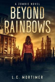 Beyond Rainbows: A Zombie Novel