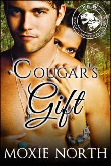 Cougar's Gift: Pacific Northwest Cougars: (Shifter Romance) Cougar's Gift: Pacific Northwest Cougars: (Shifter Romance)