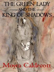 The Green Lady and the King of Shadows