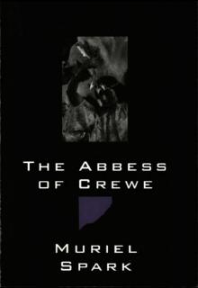The Abbess of Crewe The Abbess of Crewe